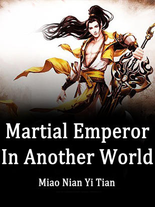 Martial Emperor In Another World